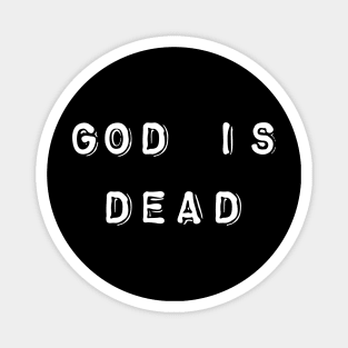 God is dead Magnet